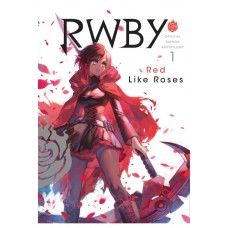 RWBY Manga Anthology (Red Like Roses) Volume 01