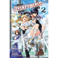 The Hero Is Overpowered But Overly Cautious Manga Volume 02